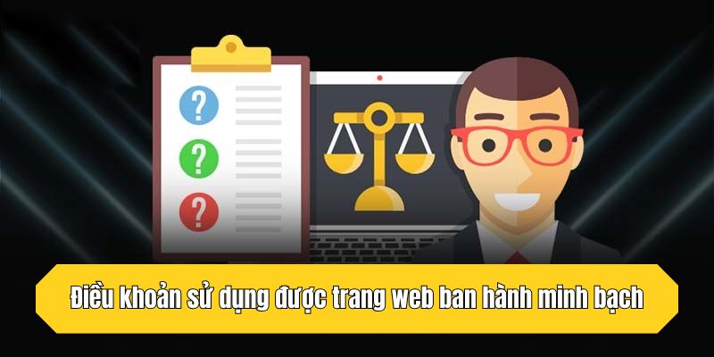 Điều khoản sử dụng được trang web ban hành minh bạch